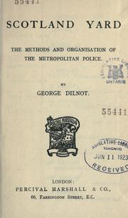Cover of: Scotland Yard: the methods and organisation f the Metroplitan Police