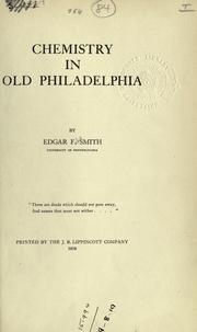 Cover of: Chemistry in old Philadelphia. by Edgar Fahs Smith