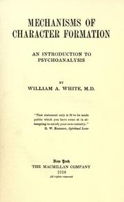 Cover of: Mechanisms of character formation: an introduction to psychoanalysis