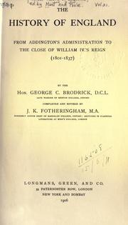 Cover of: The history of England from Addington's administration to the close of William 4's reign (1801-1837) by George C. Brodrick, John Knight Fotheringham, George C. Brodrick