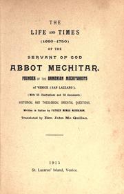 The life and times of the servant of God, Abbot Mechitar, founder of the Mechitarist Fathers by Minas Nurikhan
