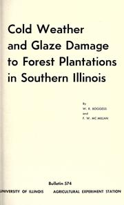Cold weather and glaze damage to forest plantations in southern Illinois by Boggess, W. R.