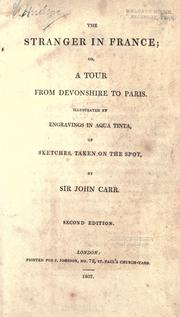 Cover of: The stranger in France by Carr, John Sir, Carr, John Sir