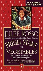 Cover of: Fresh Start for Vegetables (Fresh Start Cookbooks) by Julee Rosso