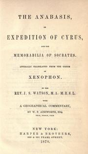 Cover of: The anabasis, or, Expedition of Cyrus and the memorabilia of Socrates by Xenophon