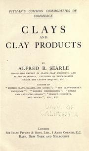 Cover of: Clays and clay products by Alfred B. Searle