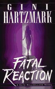 Cover of: Fatal Reaction (Kate Millholland Novel) by Gini Hartzmark