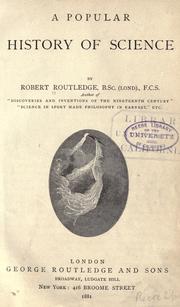 Cover of: A popular history of science by Robert Routledge, Robert Routledge