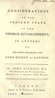 Cover of: Considerations on the present state of the church-establishment: in letters to the Right Reverend the Lord Bishop of London