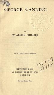 Cover of: George Canning by W. Alison Phillips, W. Alison Phillips