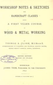 Cover of: Workshop notes & sketches for handicraft classes: being a first year's course in wood & metal wowrking