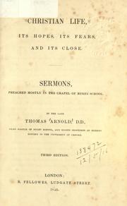 Cover of: Christian life, its hopes, its fears, and its close by Arnold, Thomas