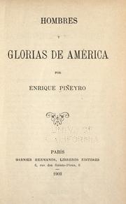 Cover of: Hombres y glorias de América by Enrique Piñeyro