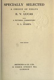 Cover of: Specially selected, a choice of essays by E.V. Lucas by E. V. Lucas