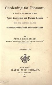 Gardening for pleasure by Peter Henderson