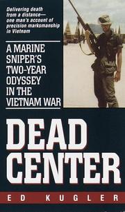 Cover of: Dead center: a marine sniper's two-year odyssey in the Vietnam war