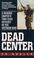 Cover of: Dead center