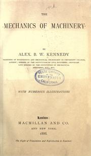 Cover of: The mechanics of machinery by Kennedy, Alexander Blackie William Sir