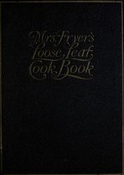 Cover of: Mrs. Fryer's loose-leaf cook book: a complete cook book giving economical recipes planned to meet the needs of the modern housekeeper ...