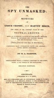 Cover of: spy unmasked: or, Memoirs of Enoch Crosby, alias Harvey Birch, the hero of Mr. Cooper's tale of the neutral ground: being an authentic account of the secret services which he rendered his country during the revolutionary war.