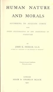Cover of: Human nature and morals according to Auguste Comte by John K. Ingram