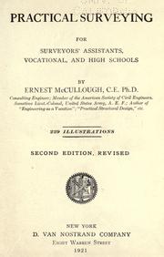 Cover of: Practical surveying for surveyors' assistants, vocational, and high schools by McCullough, Ernest