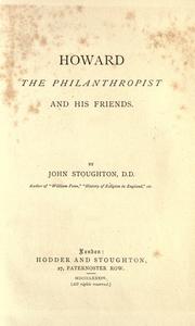 Cover of: Howard, the philanthropist: and his friends.