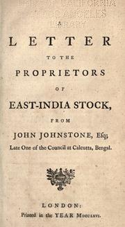 Cover of: A letter to the proprietors of East-India stock by John Johnstone