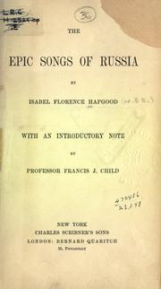 Cover of: The epic songs of Russia, with an introductory note by Francis J. Child.