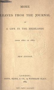 Cover of: More leaves from the journal of a life in the Highlands, from 1862 to 1882. by Victoria Queen of Great Britain