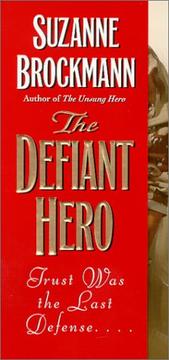 Cover of: The defiant hero by Suzanne Brockman.