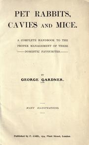 Cover of: Pet rabbits, cavies and mice by Gardner, George