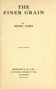 Cover of: The finer grain by Henry James