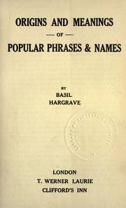 Cover of: Origins and meanings of popular phrases & names. by Basil Hargrave