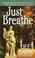 Cover of: Just breathe