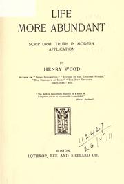 Cover of: Life more abundant by Wood, Henry, Wood, Henry