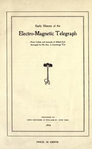 Cover of: Early history of the electro-magnetic telegraph from letters and journals of Alfred Vail by Alfred Vail