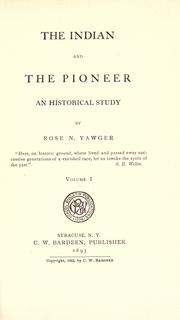 The Indian and the pioneer by Rose N. Yawger