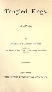 Cover of: Tangled flags by Archibald Clavering Gunter