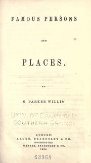 Famous persons and places by Nathaniel Parker Willis