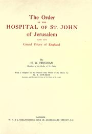 Cover of: The Order of the Hospital of St. John of Jerusalem, and its Grand priory of England