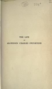 The life of Algernon Charles Swinburne by Edmund Gosse