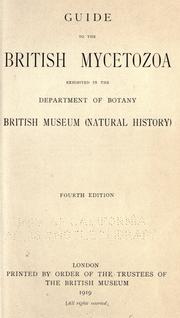 Guide to the British Mycetozoa exhibited in the Department of Botany, British Museum (Natural History) by Arthur Lister