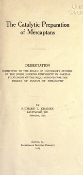 The catalytic preparation of mercaptans .. by Richard Lee Kramer