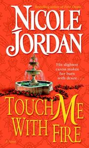 Cover of: Touch Me With Fire by Nicole Jordan
