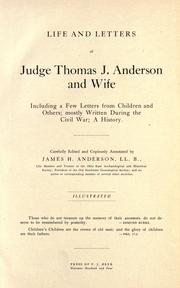 Cover of: Life and letters of Judge Thomas J. Anderson and wife, including a few letters from children and others; mostly written during the Civil War; a history.