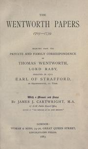 Cover of: The Wentworth papers, 1705-1739 by Strafford, Thomas Wentworth Earl of