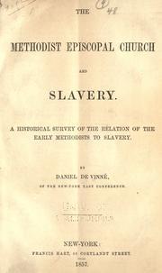 The Methodist Episcopal church and slavery by Daniel De Vinné