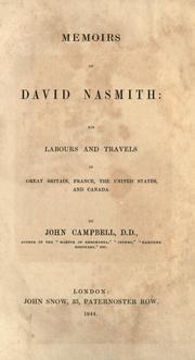 Cover of: Memoirs of David Nasmith: his labours and travels in Great Britain, France, the United States, and Canada.