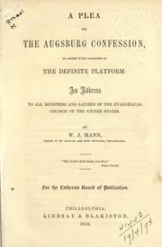 Cover of: A plea for the Augsburg Confession: in answer to the objections of the Definite platform ; an address to all ministers and laymen of the evangelical church of the United States